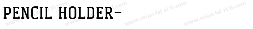 pencil holder字体转换